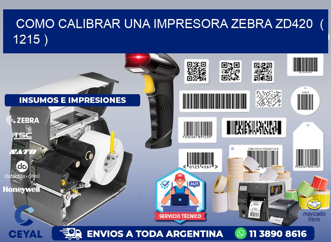 como calibrar una impresora zebra zd420  ( 1215 )