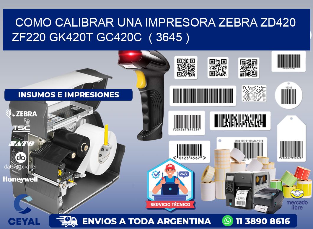 como calibrar una impresora zebra zd420 ZF220 GK420T GC420C ( 3645 )