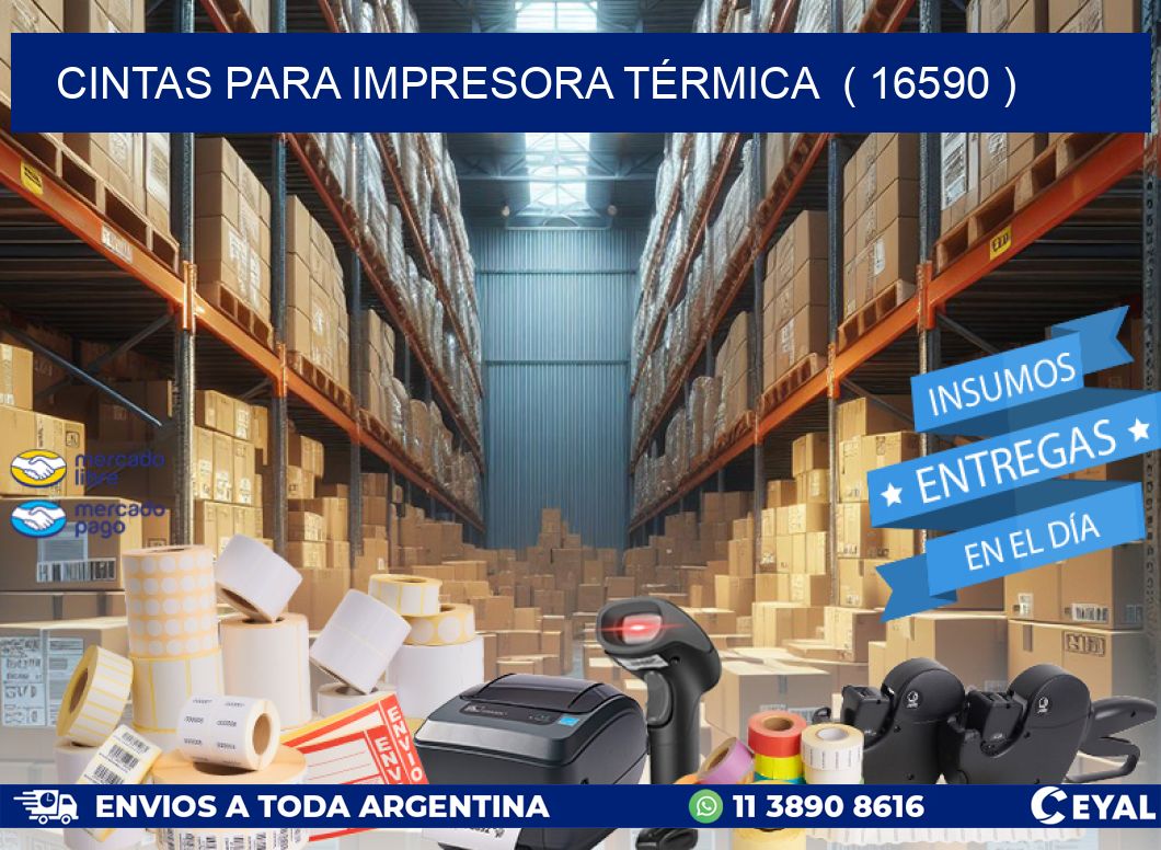 CINTAS PARA IMPRESORA TÉRMICA ( 16590 )