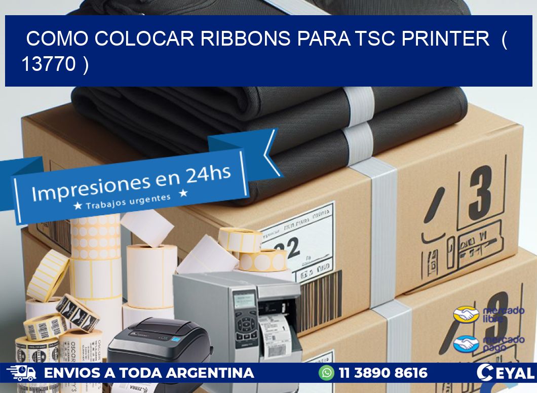 COMO COLOCAR RIBBONS PARA TSC PRINTER ( 13770 )