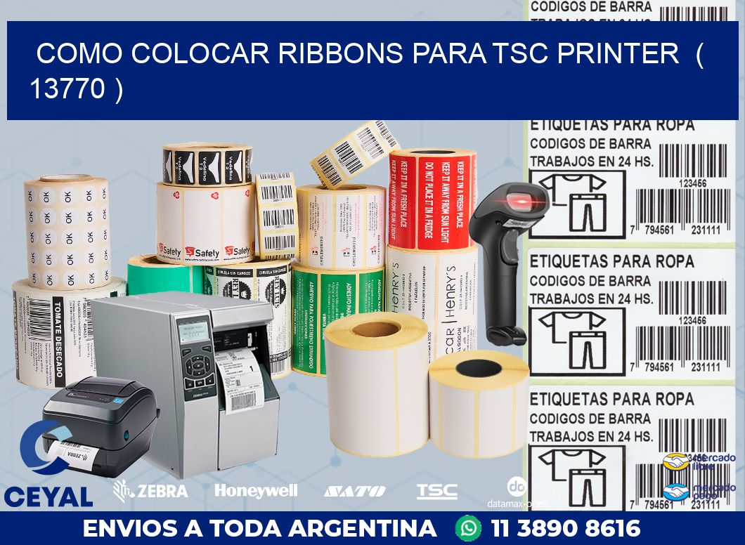 COMO COLOCAR RIBBONS PARA TSC PRINTER ( 13770 )