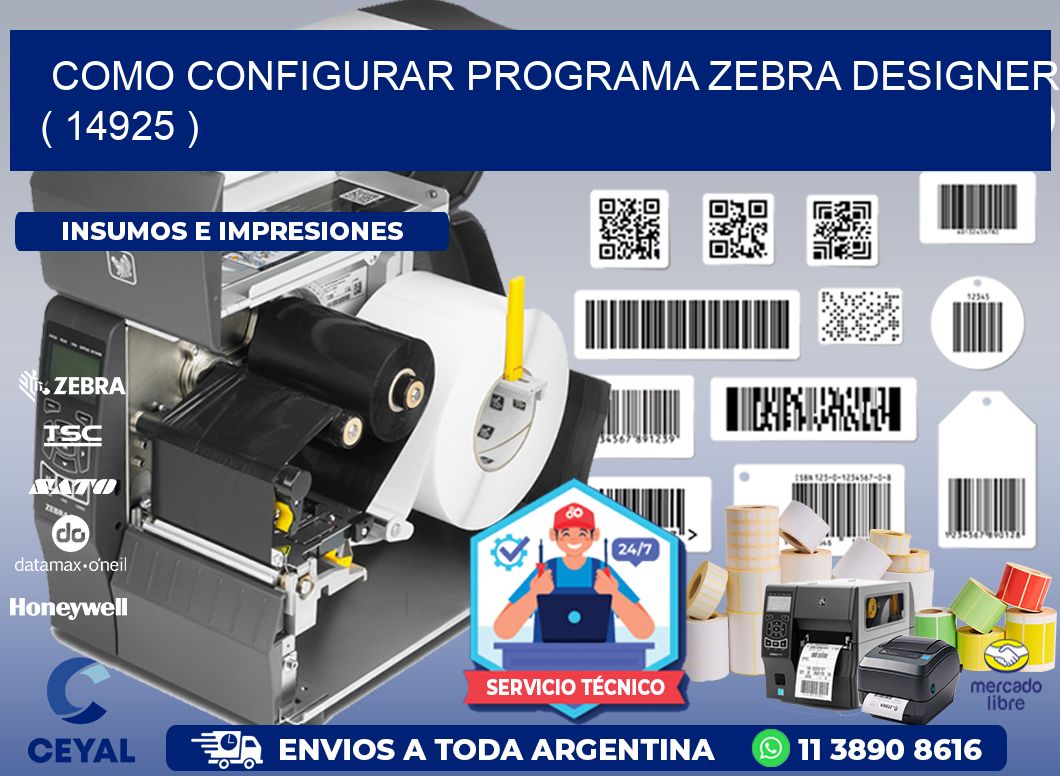COMO CONFIGURAR PROGRAMA ZEBRA DESIGNER ( 14925 )