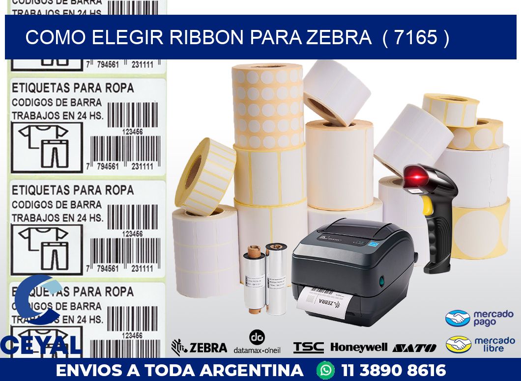 COMO ELEGIR RIBBON PARA ZEBRA  ( 7165 )