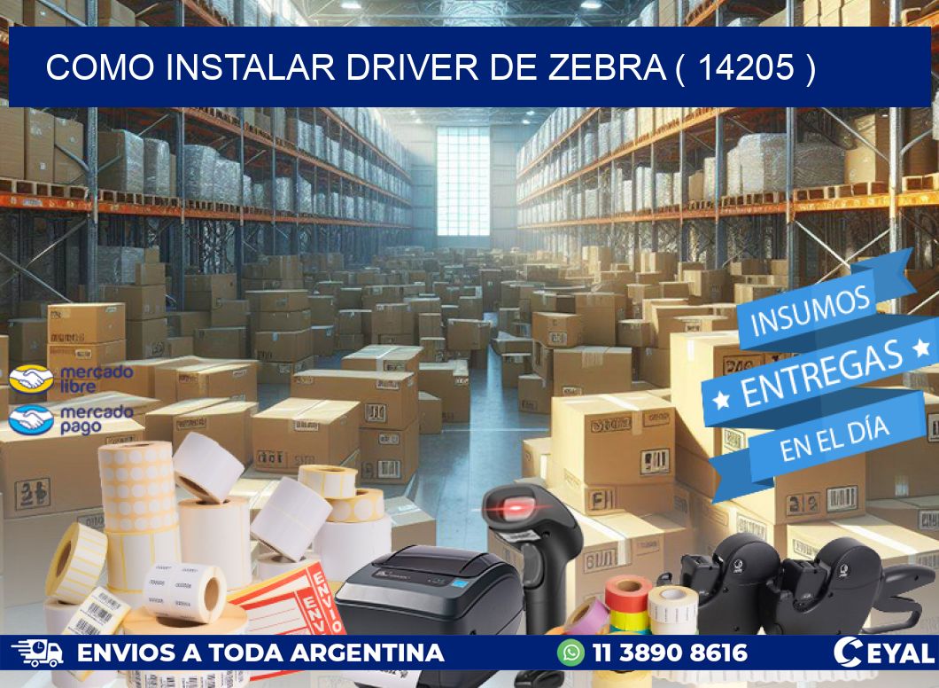 COMO INSTALAR DRIVER DE ZEBRA ( 14205 )