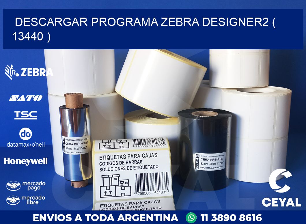 DESCARGAR PROGRAMA ZEBRA DESIGNER2 ( 13440 )