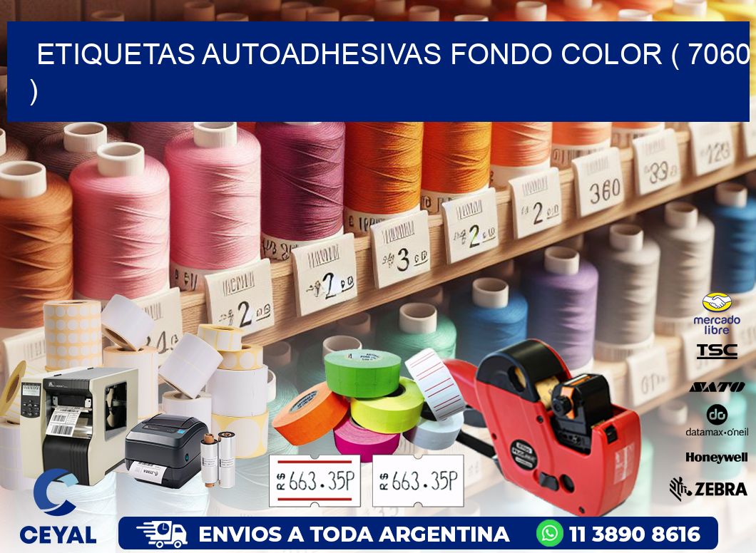 ETIQUETAS AUTOADHESIVAS FONDO COLOR ( 7060 )