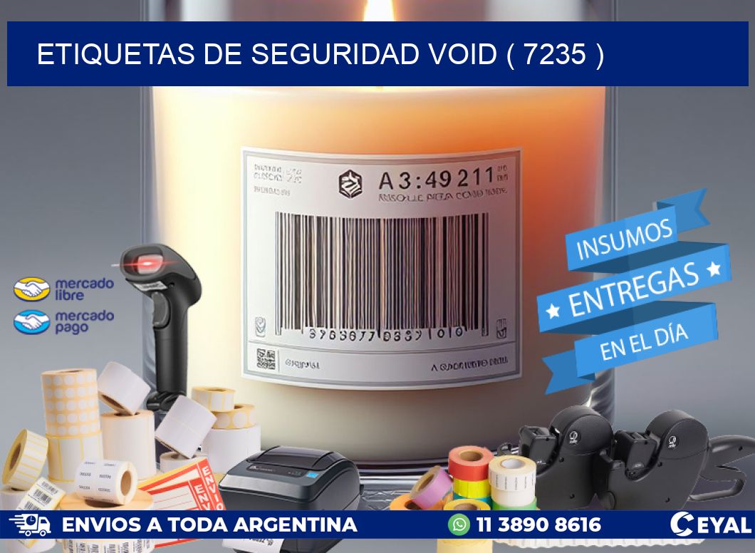 ETIQUETAS DE SEGURIDAD VOID ( 7235 )
