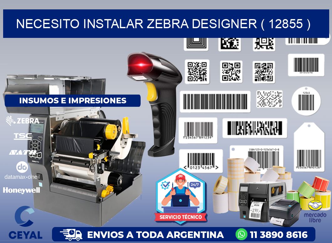 NECESITO INSTALAR ZEBRA DESIGNER ( 12855 )