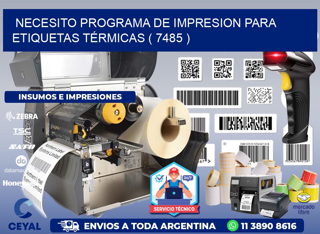 NECESITO PROGRAMA DE IMPRESION PARA ETIQUETAS TÉRMICAS ( 7485 )