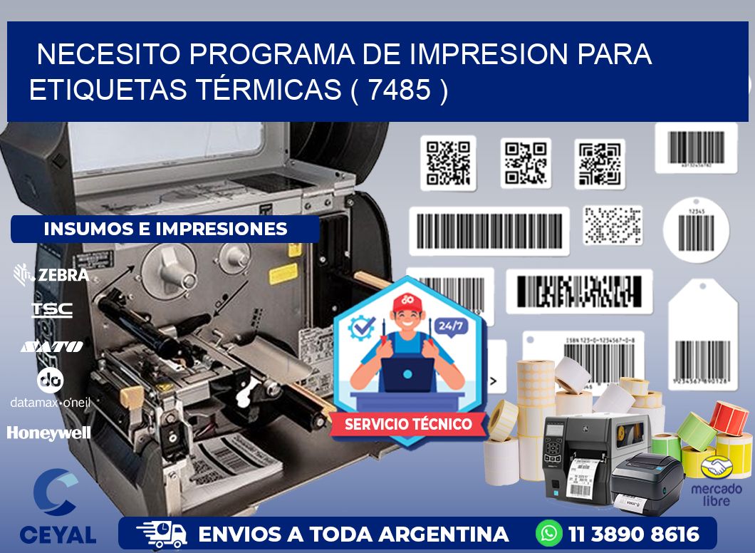 NECESITO PROGRAMA DE IMPRESION PARA ETIQUETAS TÉRMICAS ( 7485 )