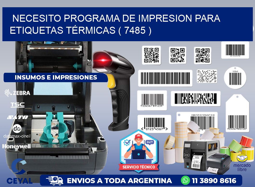NECESITO PROGRAMA DE IMPRESION PARA ETIQUETAS TÉRMICAS ( 7485 )