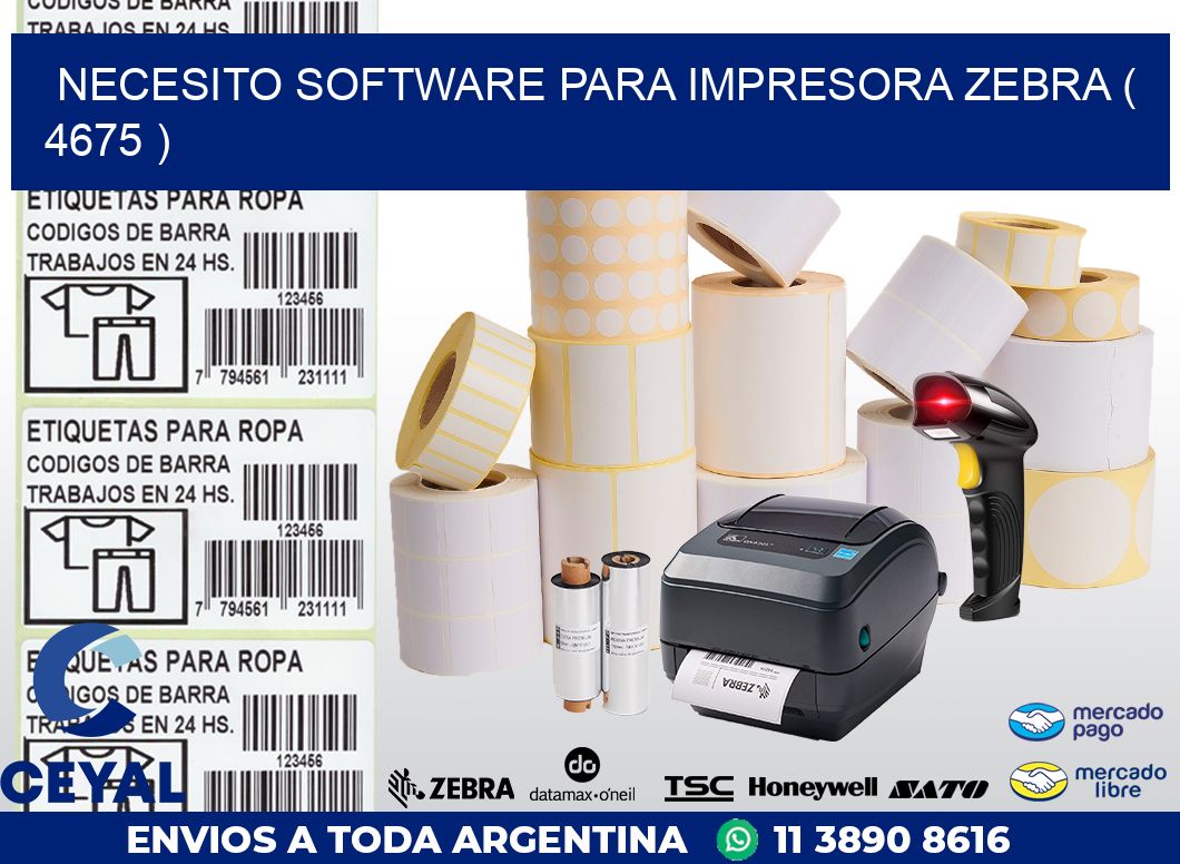 NECESITO SOFTWARE PARA IMPRESORA ZEBRA ( 4675 )