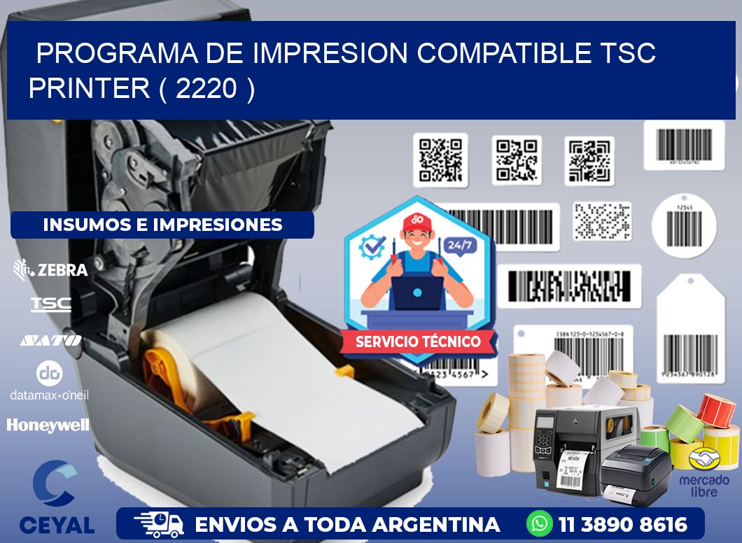 PROGRAMA DE IMPRESION COMPATIBLE TSC PRINTER ( 2220 )