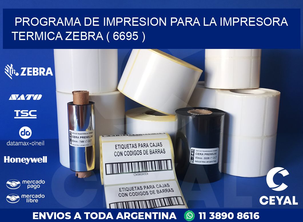 PROGRAMA DE IMPRESION PARA LA IMPRESORA TERMICA ZEBRA ( 6695 )