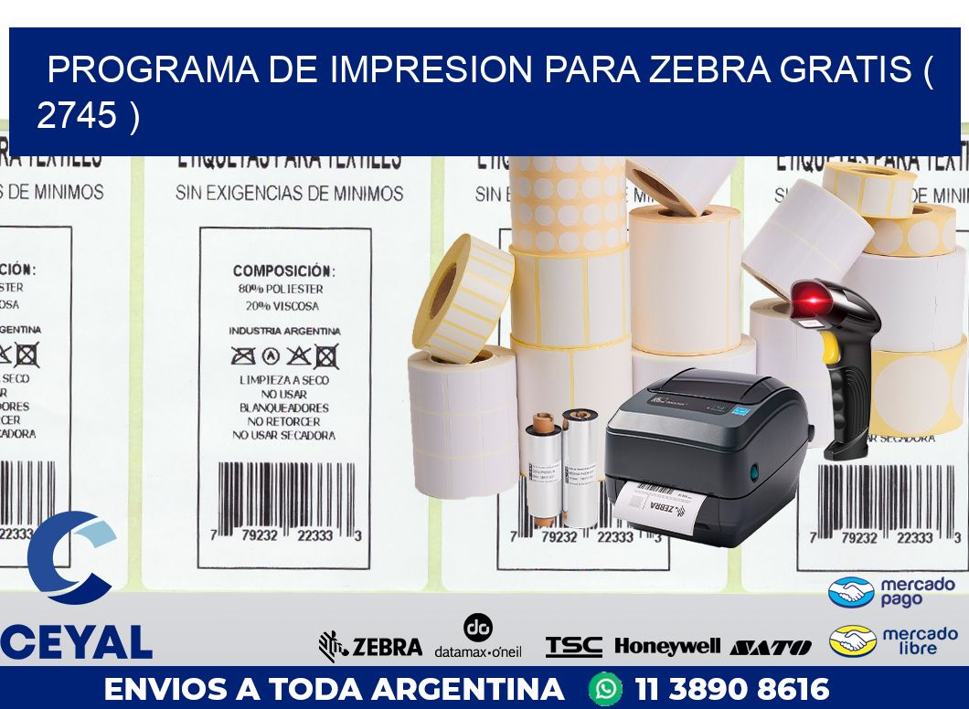 PROGRAMA DE IMPRESION PARA ZEBRA GRATIS ( 2745 )