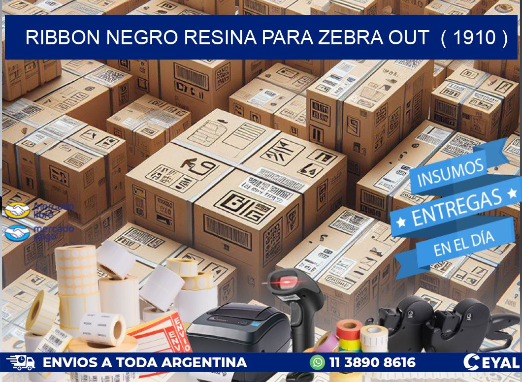 RIBBON NEGRO RESINA PARA ZEBRA OUT ( 1910 )