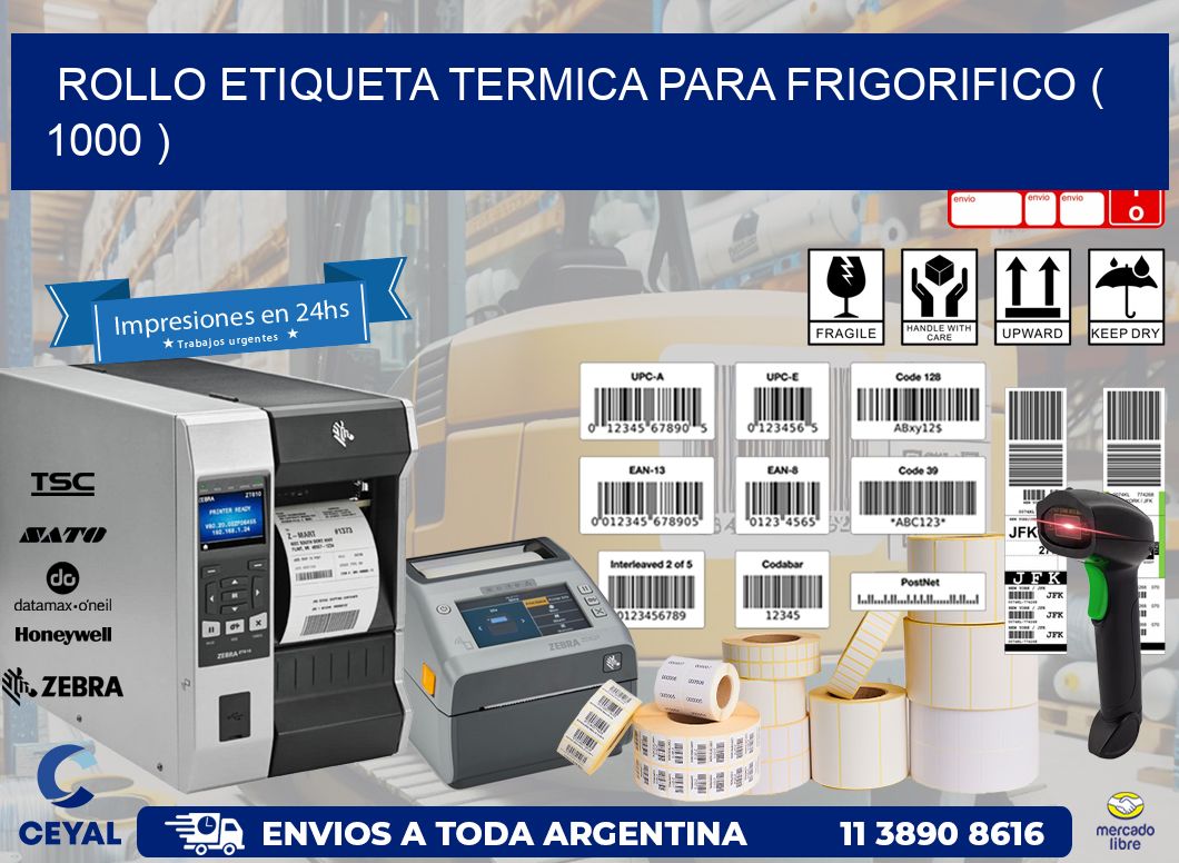 ROLLO ETIQUETA TERMICA PARA FRIGORIFICO ( 1000 )