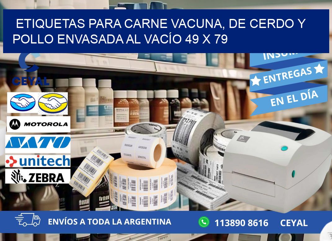 ETIQUETAS PARA CARNE VACUNA, DE CERDO Y POLLO ENVASADA AL VACÍO 49 x 79