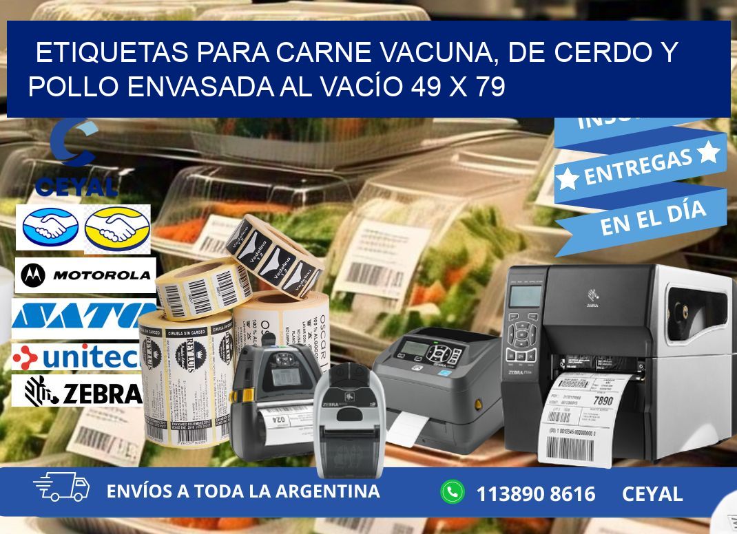 ETIQUETAS PARA CARNE VACUNA, DE CERDO Y POLLO ENVASADA AL VACÍO 49 x 79