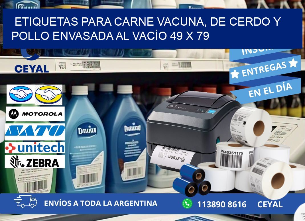 ETIQUETAS PARA CARNE VACUNA, DE CERDO Y POLLO ENVASADA AL VACÍO 49 x 79