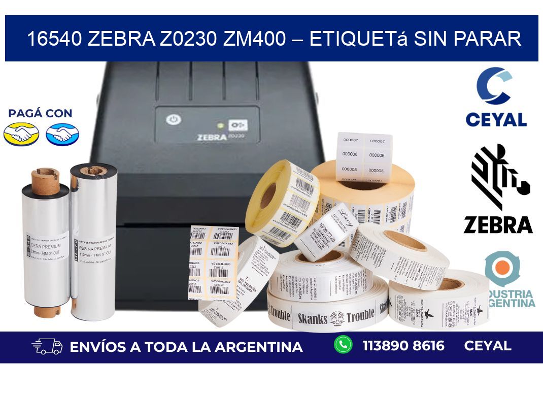 16540 Zebra Z0230 ZM400 – Etiquetá sin Parar