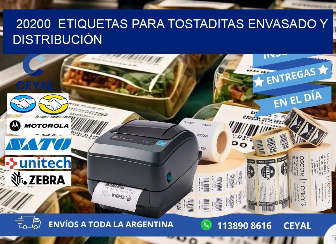 20200  ETIQUETAS PARA TOSTADITAS ENVASADO Y DISTRIBUCIÓN