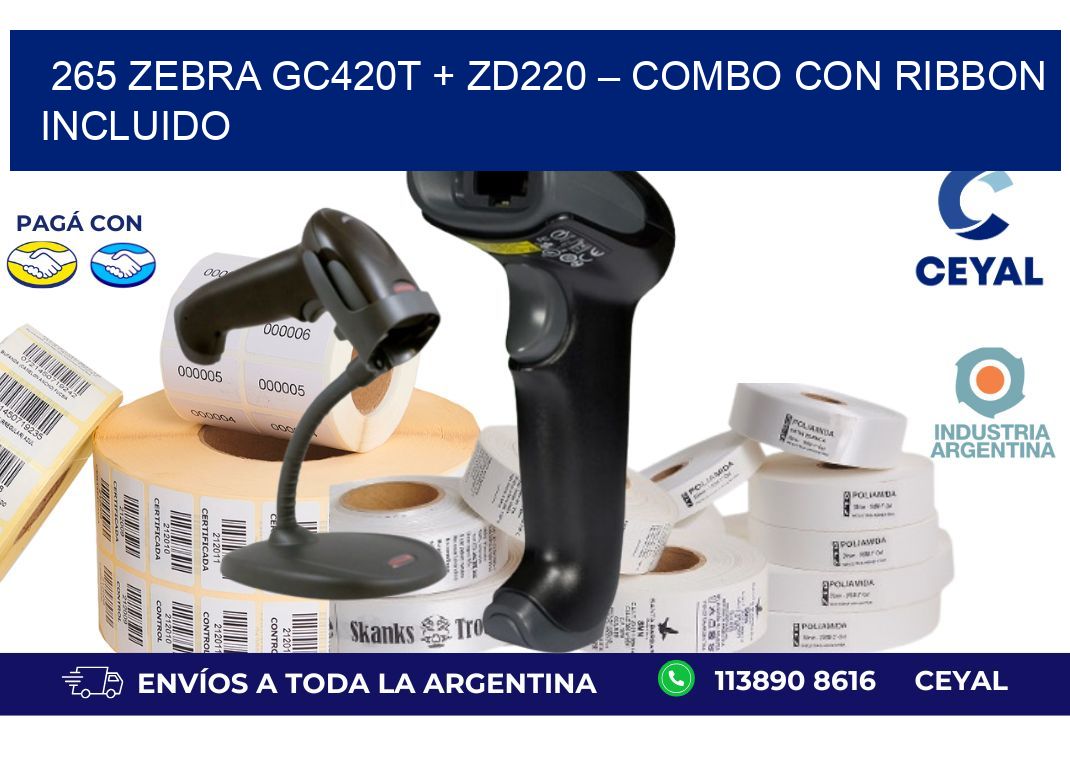 265 Zebra GC420T + ZD220 – Combo con Ribbon Incluido