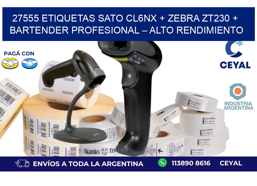 27555 ETIQUETAS SATO CL6NX + Zebra ZT230 + BarTender Profesional – Alto rendimiento