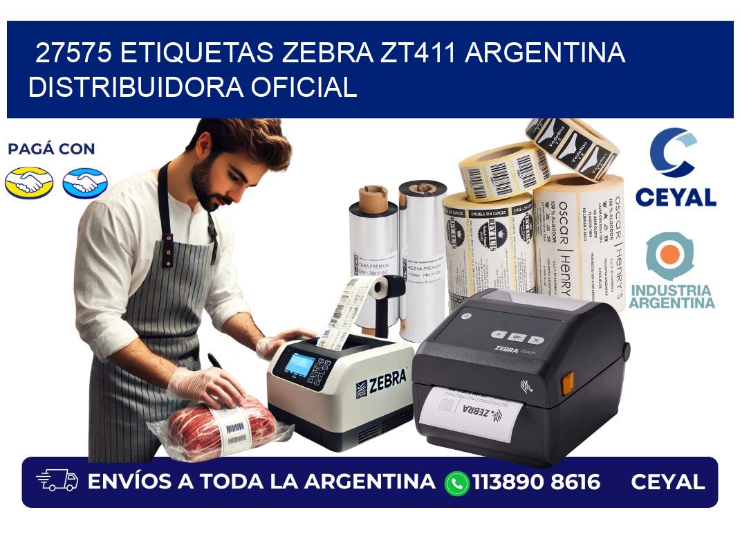 27575 etiquetas zebra zt411 argentina DISTRIBUIDORA OFICIAL