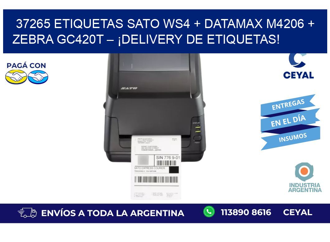 37265 ETIQUETAS SATO WS4 + Datamax M4206 + Zebra GC420T – ¡Delivery de etiquetas!
