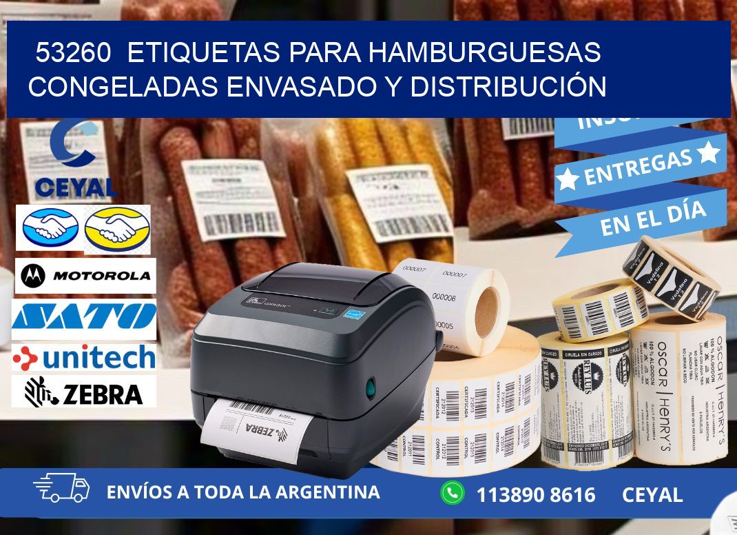 53260  ETIQUETAS PARA HAMBURGUESAS CONGELADAS ENVASADO Y DISTRIBUCIÓN