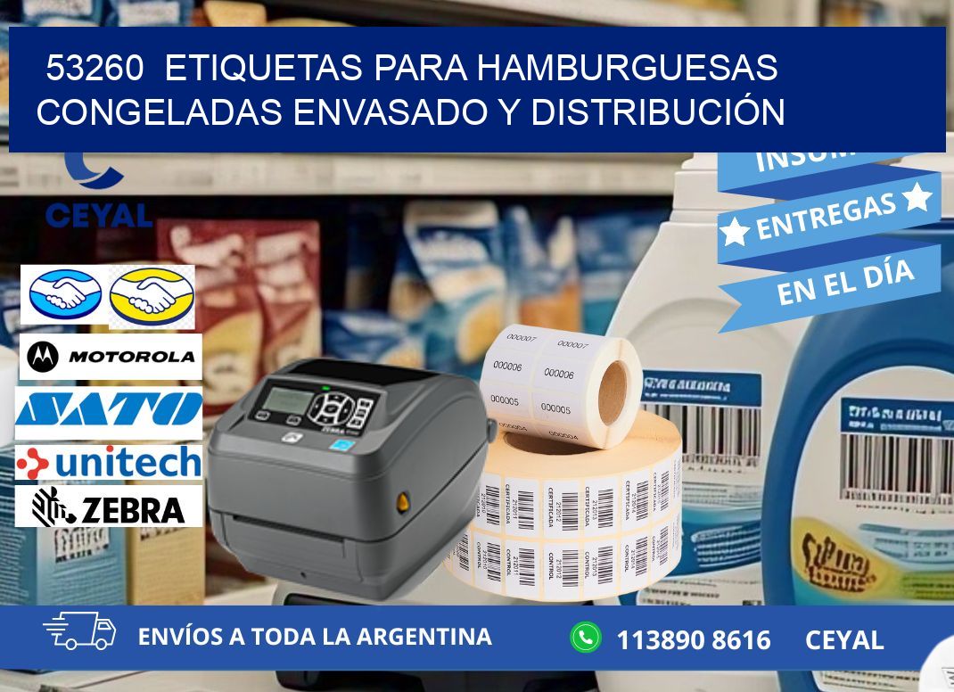 53260  ETIQUETAS PARA HAMBURGUESAS CONGELADAS ENVASADO Y DISTRIBUCIÓN
