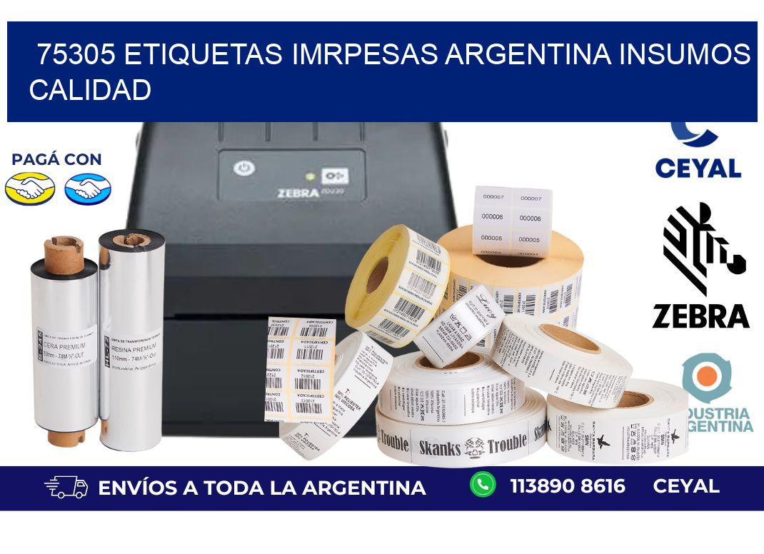 75305 etiquetas imrpesas argentina INSUMOS CALIDAD