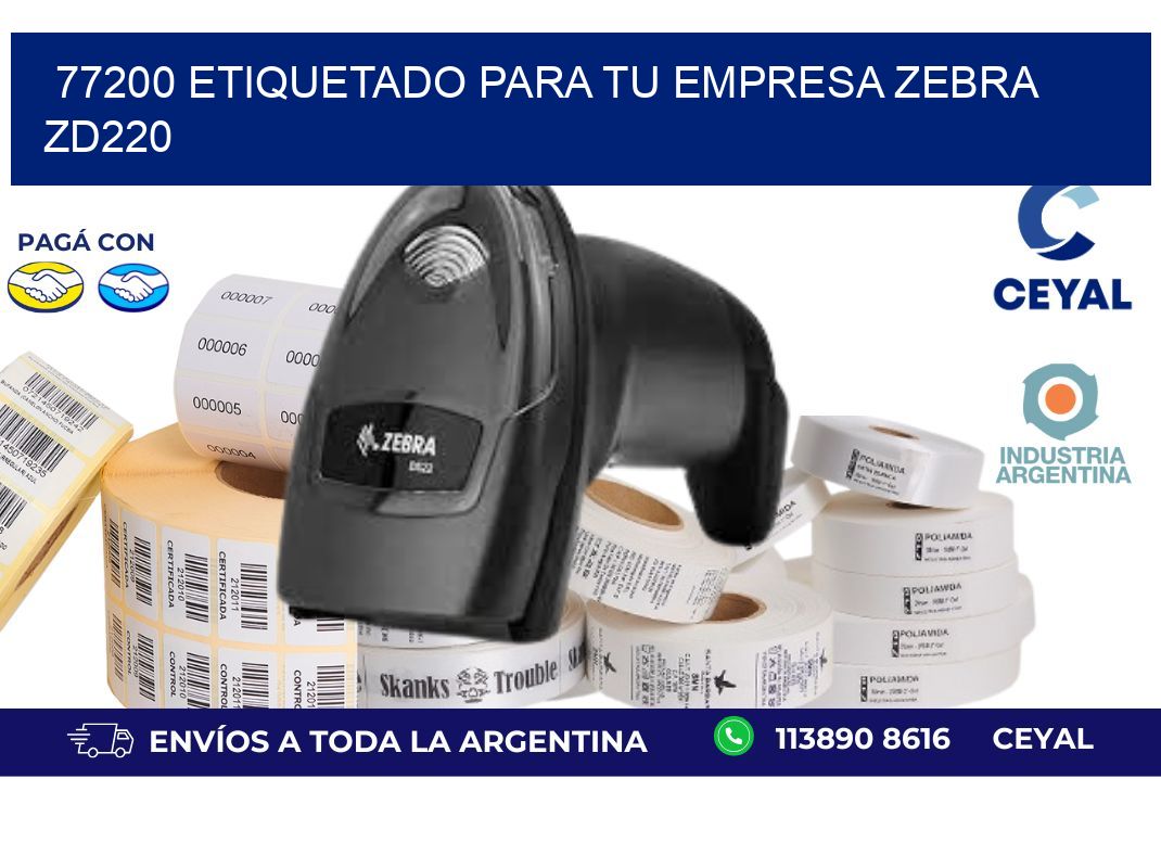 77200 ETIQUETADO PARA TU EMPRESA ZEBRA ZD220