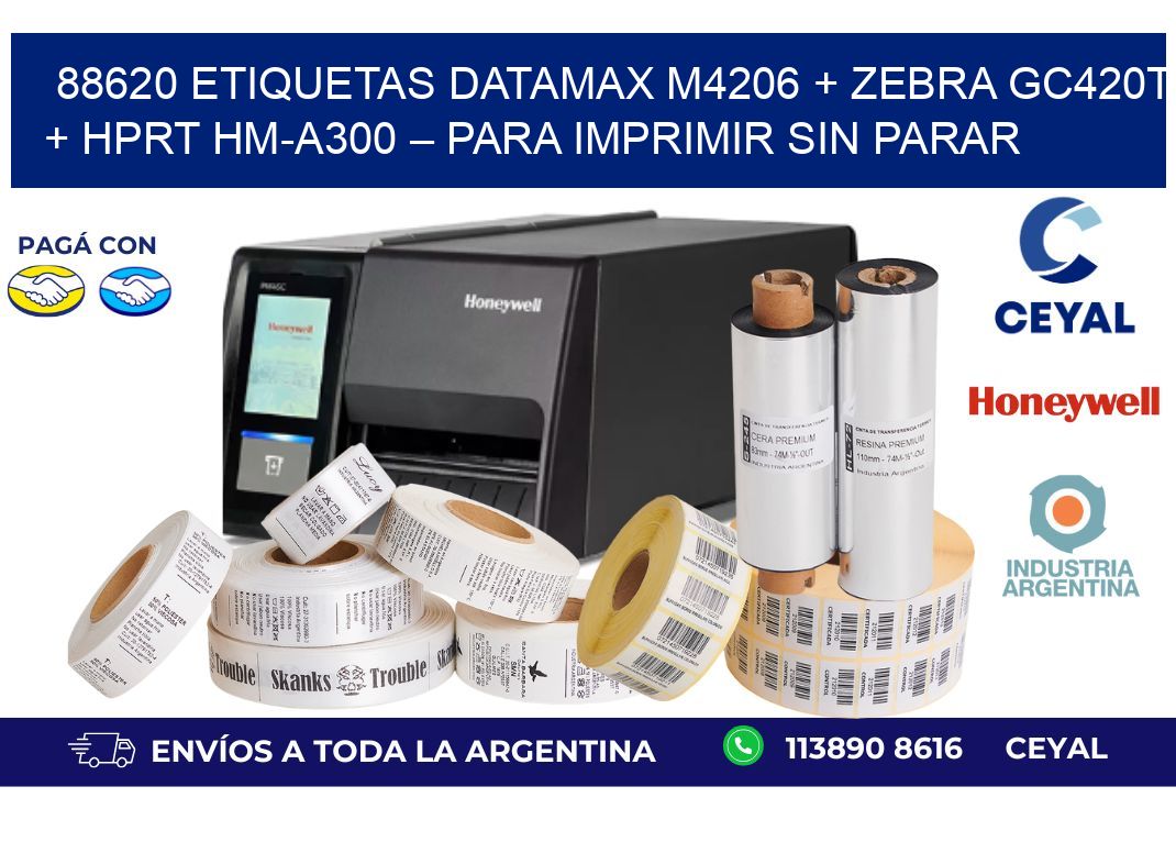88620 ETIQUETAS Datamax M4206 + Zebra GC420T + HPRT HM-A300 – Para imprimir sin parar