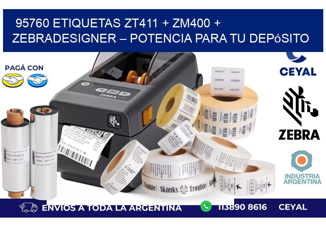 95760 ETIQUETAS ZT411 + ZM400 + ZebraDesigner – Potencia para tu depósito