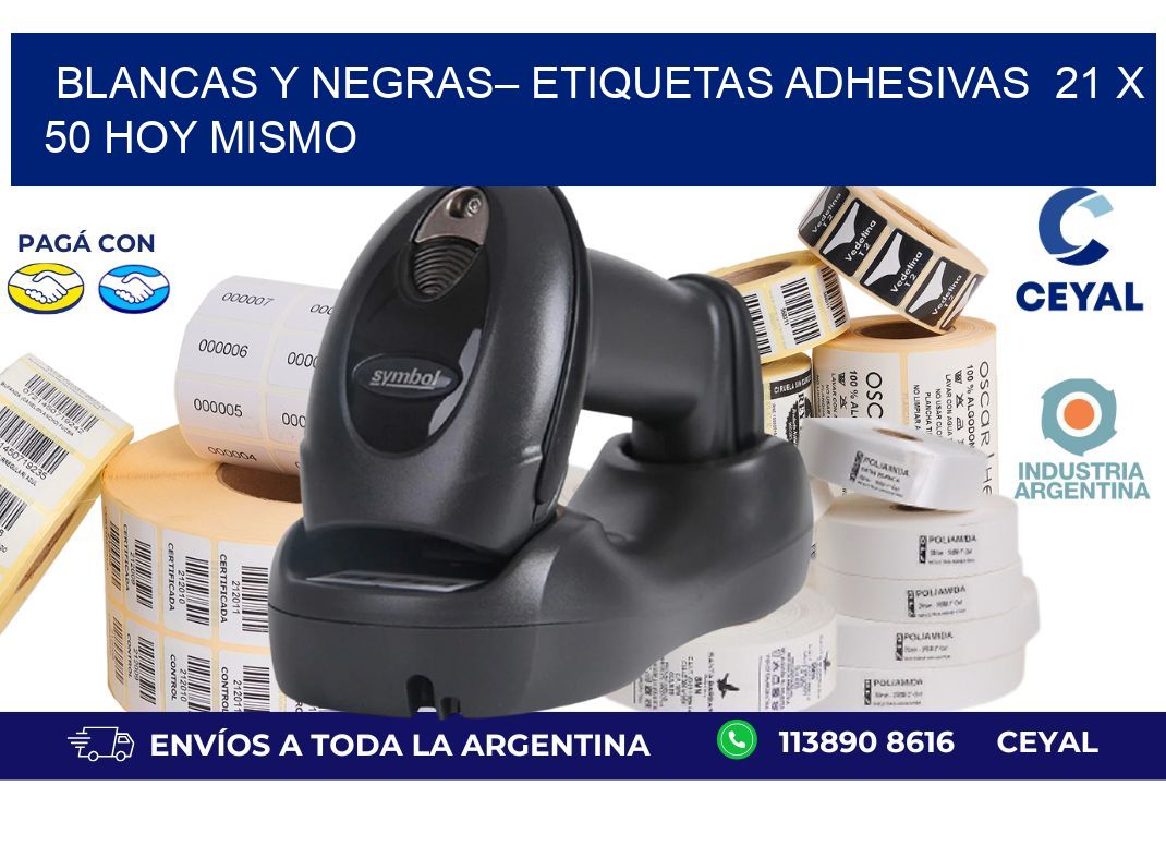 Blancas y negras– Etiquetas Adhesivas  21 x 50 Hoy Mismo