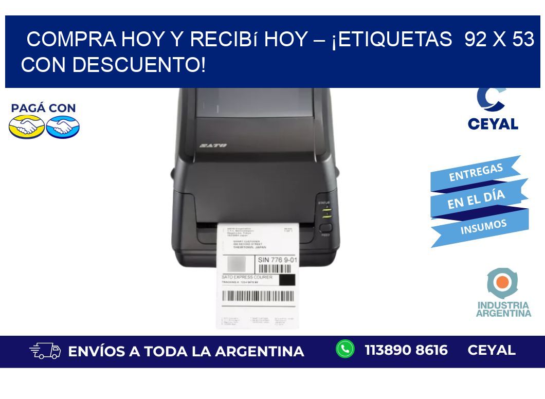 Compra Hoy y Recibí Hoy – ¡Etiquetas  92 x 53 con Descuento!