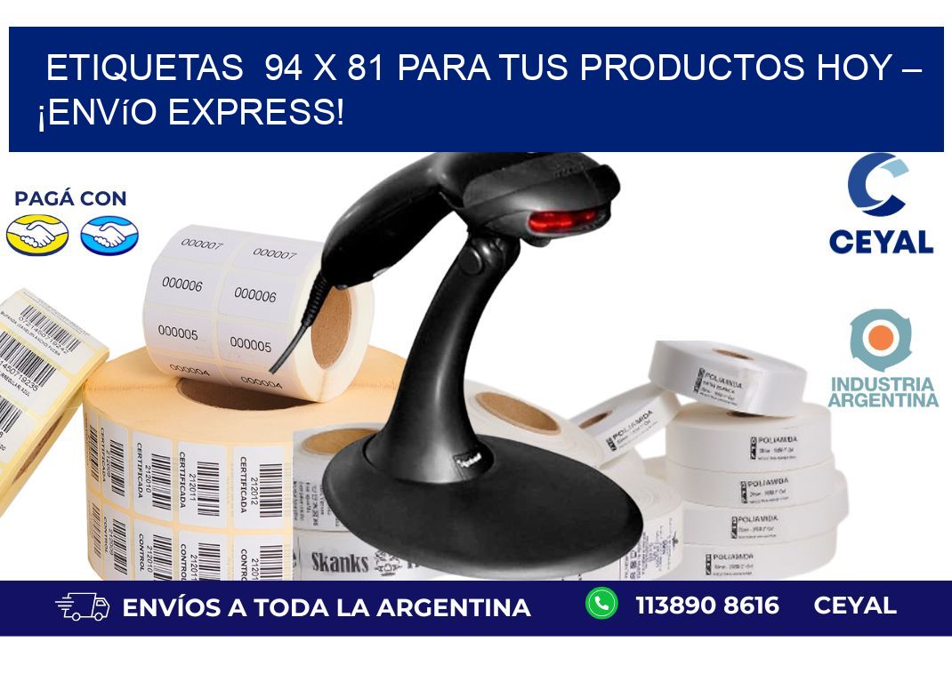 Etiquetas  94 x 81 para tus Productos Hoy – ¡Envío Express!