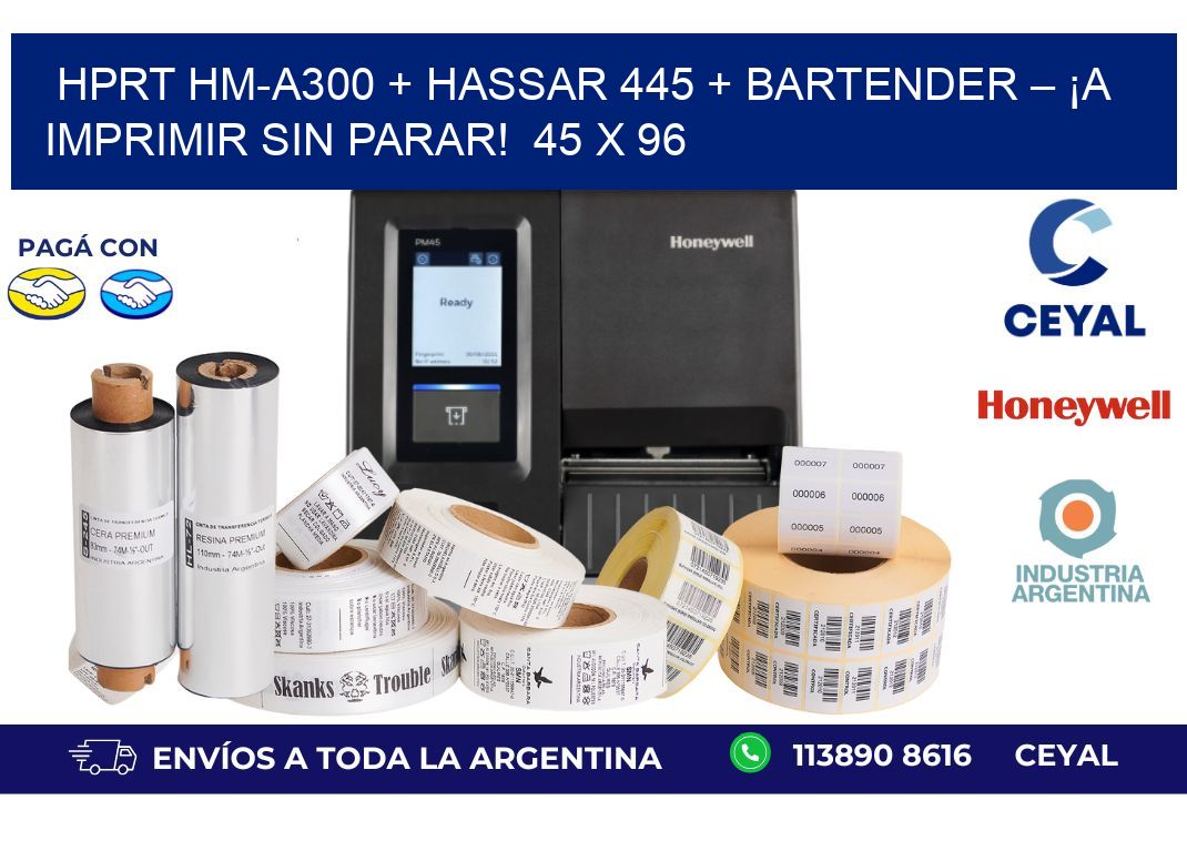 HPRT HM-A300 + Hassar 445 + BarTender – ¡A imprimir sin parar!  45 x 96