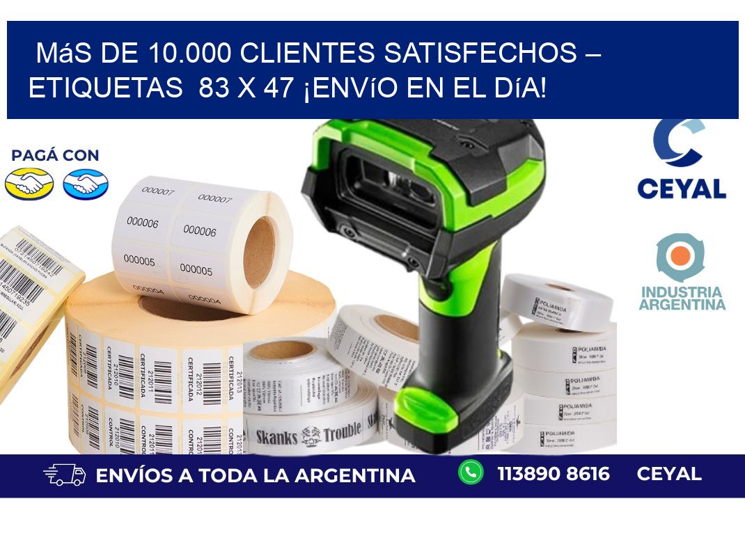 Más de 10.000 Clientes Satisfechos – Etiquetas  83 x 47 ¡Envío en el Día!