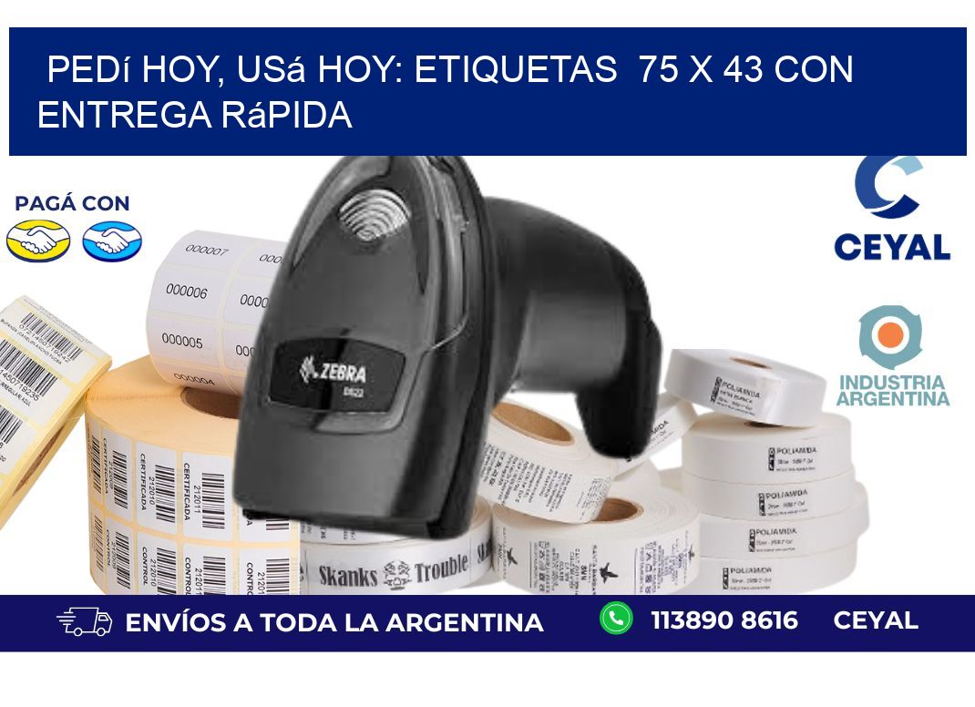 Pedí Hoy, Usá Hoy: Etiquetas  75 x 43 con Entrega Rápida