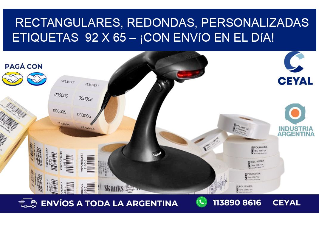 Rectangulares, Redondas, Personalizadas etiquetas  92 x 65 – ¡Con Envío en el Día!