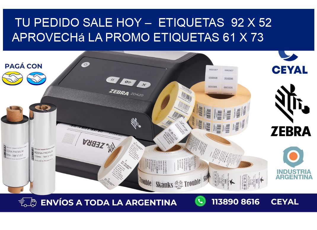 Tu Pedido Sale Hoy –  Etiquetas  92 x 52 Aprovechá la Promo etiquetas 61 x 73