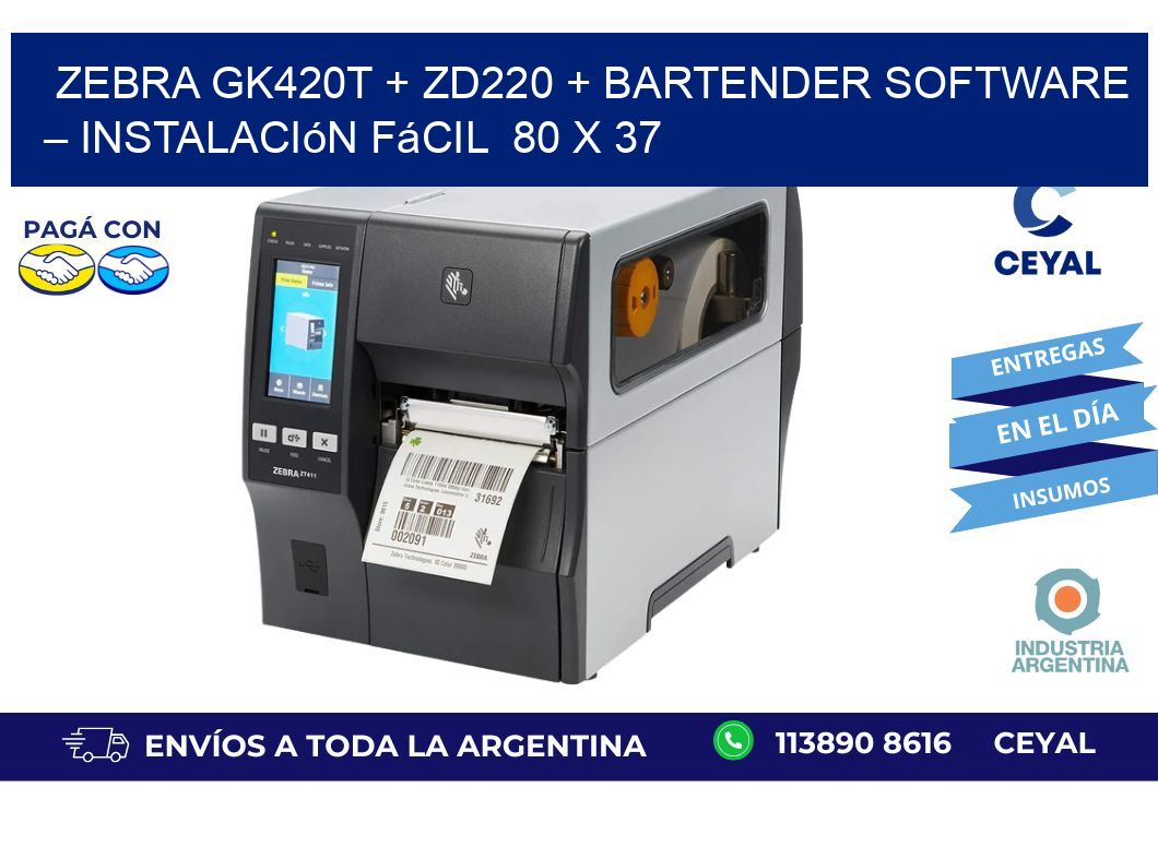Zebra GK420T + ZD220 + BarTender Software – Instalación fácil  80 x 37