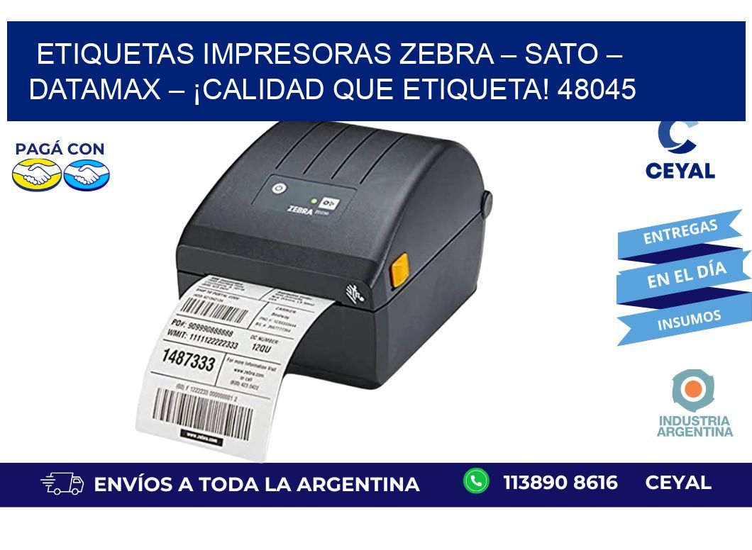 etiquetas Impresoras Zebra – SATO – Datamax – ¡Calidad que Etiqueta! 48045