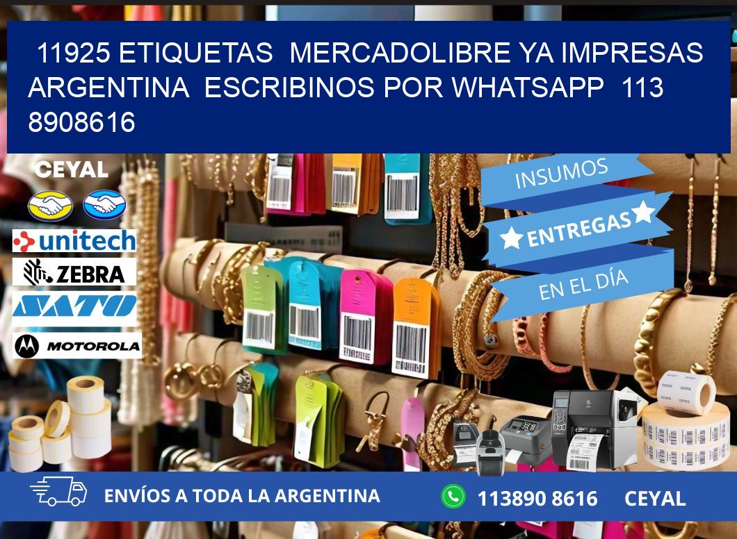 11925 ETIQUETAS  MERCADOLIBRE YA IMPRESAS ARGENTINA  ESCRIBINOS POR WHATSAPP  113 8908616