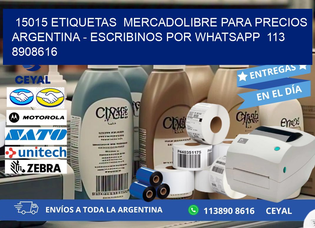 15015 ETIQUETAS  MERCADOLIBRE PARA PRECIOS ARGENTINA - ESCRIBINOS POR WHATSAPP  113 8908616