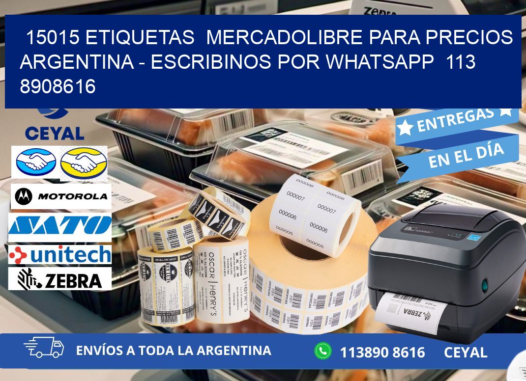 15015 ETIQUETAS  MERCADOLIBRE PARA PRECIOS ARGENTINA - ESCRIBINOS POR WHATSAPP  113 8908616