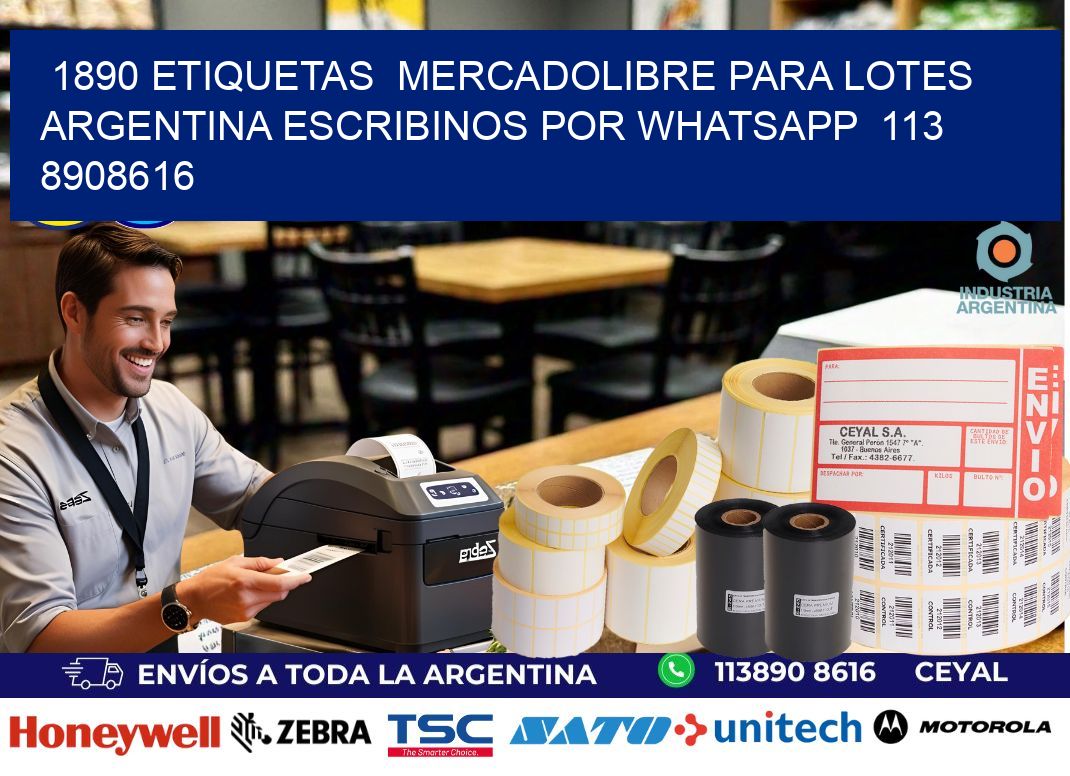 1890 ETIQUETAS  MERCADOLIBRE PARA LOTES ARGENTINA ESCRIBINOS POR WHATSAPP  113 8908616